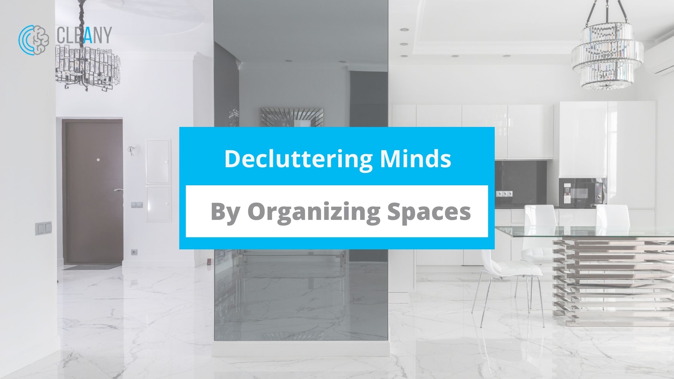 Decluttering Minds By Organizing Spaces
