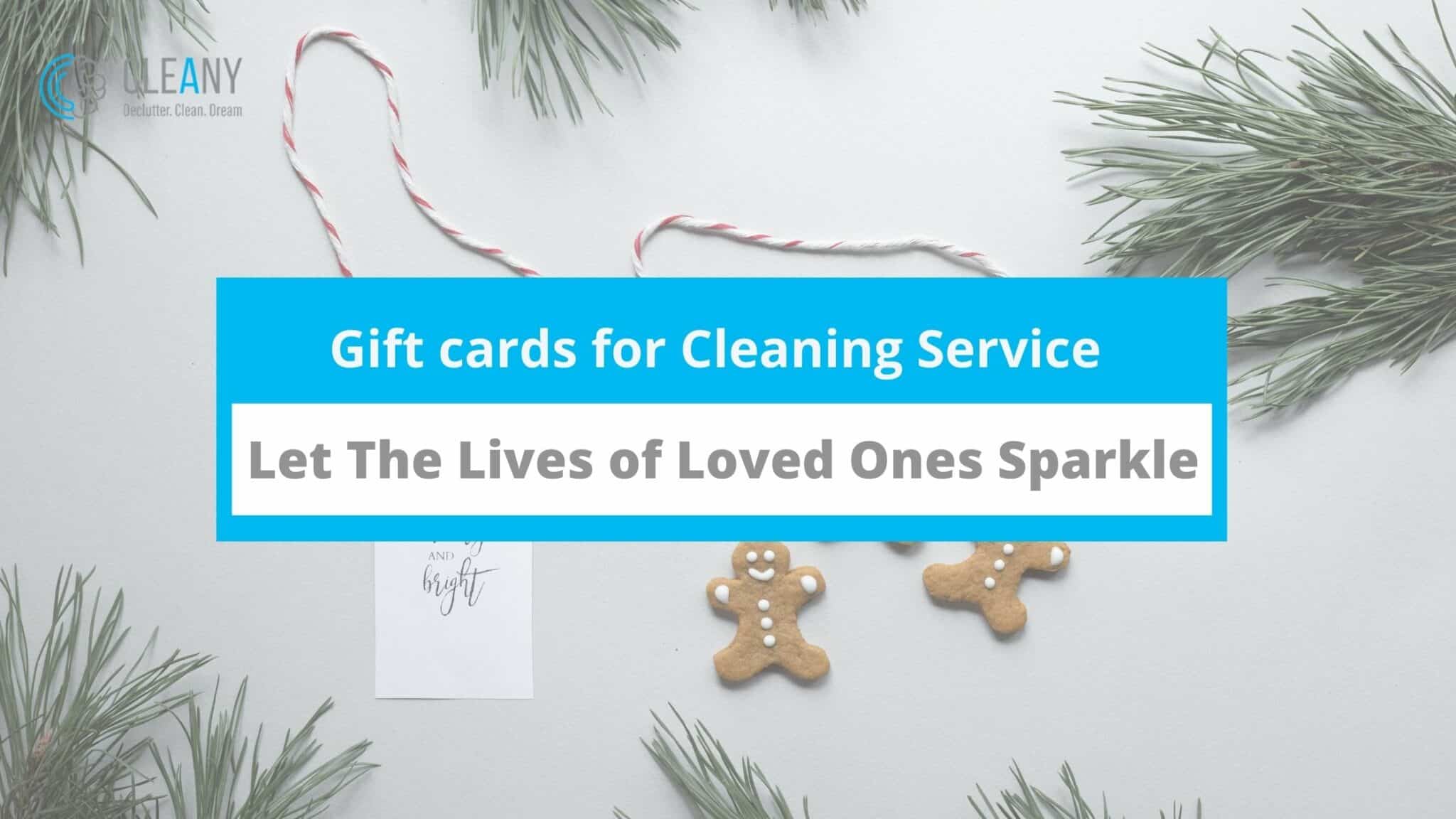 Gift cards for Cleaning serviceLet The Lives of Loved Ones Sparkle