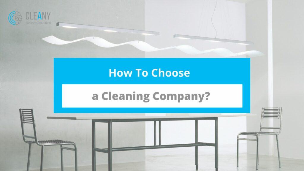 How To Choose a Cleaning Company?